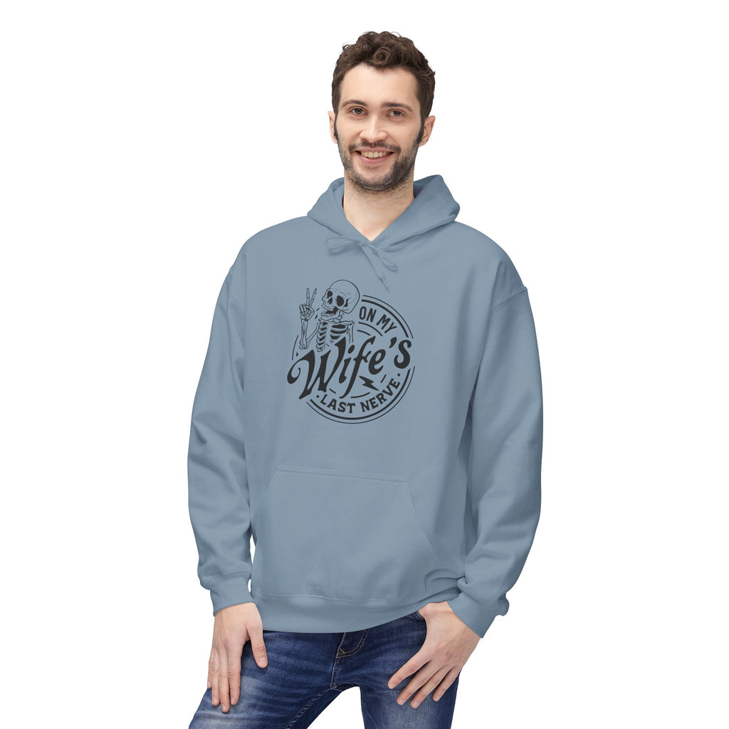 On My Wife's Last Nerve Hoodie